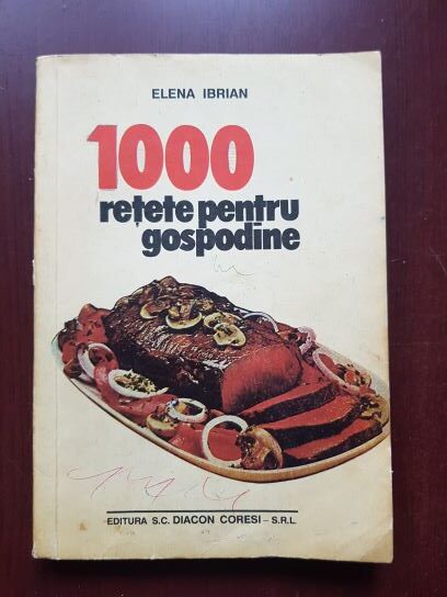 Elena Ibrian - 1000 retete pentru gospodine