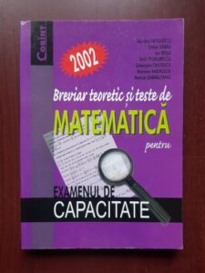 Dumitru Savulescu, Stefan Sabau - Breviar teoretic si teste de matematica pentru examenul de capacitate