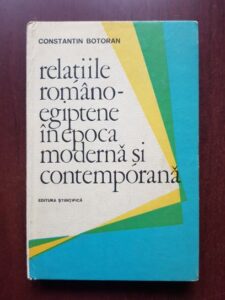 Constantin Botoran - Relatiile romano-egiptene in epoca moderna si contemporana