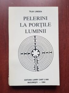 Tilia Linden - File din dosrele paranormalului. Pelerini la portile luminii