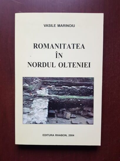 Vasile Marinoiu - Romanitatea in nordul Olteniei