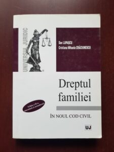 Dan Lupascu, Cristiana Mihaela Craciunescu - Dreptul familiei in noul cod civil