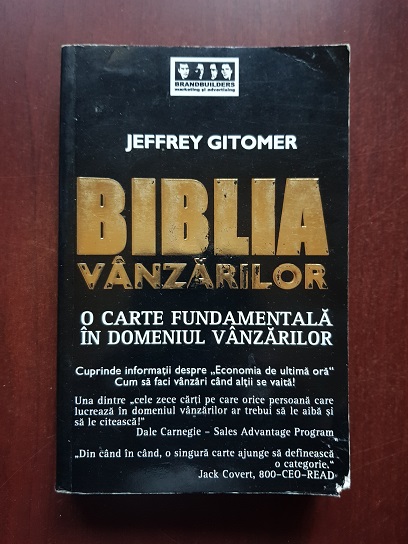 Jeffrey Gitomer - Biblia Vanzarilor. O carte fundamentala in domeniul vanzarilor