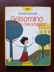 Gianni Rodari - Gelsomino in tara mincinosilor