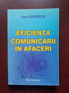 Dan Popescu - Eficienta comunicarii in afaceri