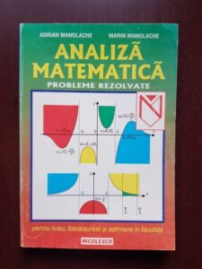 Adrian Manolache, Marin Manolache - Analiza matematica. Probleme rezolvate