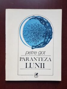 Petre Got - Paranteza lunii (1985, prima editie)