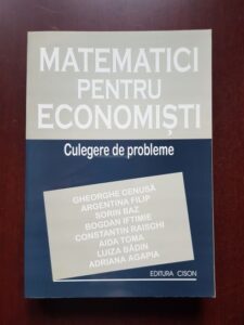 Gheorghe Cenusa, Argentina Filip - Matematici pentru economisti. Culegere de probleme