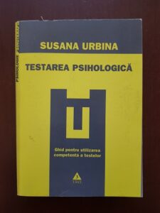 Susana Urbina - Testarea psihologica. Ghid pentru utilizarea competenta a testelor (copie)