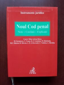 Mihai Adrian Hotca - Noul Cod Penal. Note. Corelatii. Explicatii