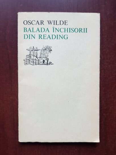 Oscar Wilde - Balada inchisorii din Reading (editie bilingva)