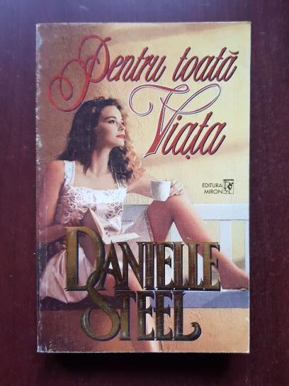 Danielle Steel - Pentru toata viata