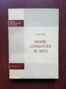 Johann Wolfgang Goethe - Despre literatura si arta