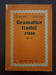 Ecaterina Fodor, Ortansa Tudor - Gramatica limbii ruse pentru uz scolar