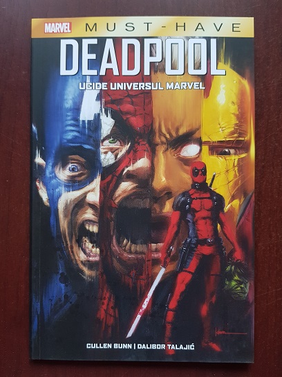 Cullen Bunn, Dalibor Talajic - Deadpool. Ucide Universul Marvel