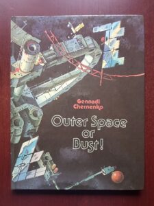 Gennadi Chernenko - Outer Space or Bust! (1988, Drawings by Nikolai Andreyev)