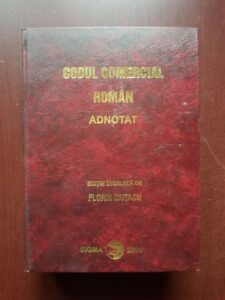 Florin Ciutacu - Codul comercial roman. Adnotat