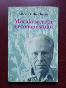 Albert O. Hirschman - Morala secreta a economistului