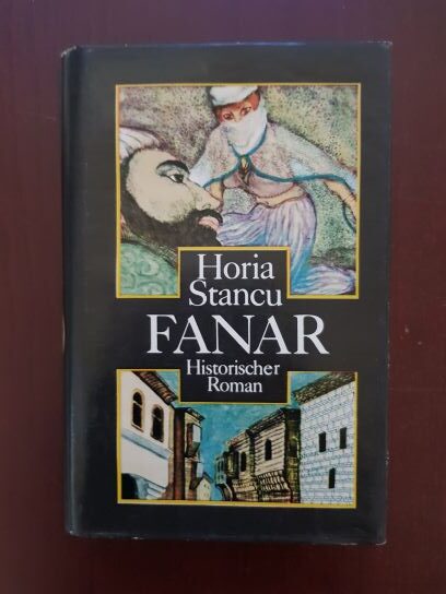 Horia Stancu - Fanar. Historischer Roman (1978, editie cartonata)