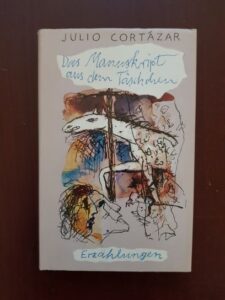 Julio Cortazar - Das Manuskript aus dem Taschchen (1980, editie cartonata)