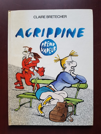 Claire Bretecher - Agrippine prend vapeur