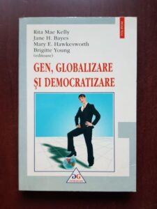 Rita Mae Kelly, Jane H. Bayes - Gen, globalizare si democratizare