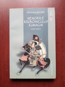 Donald Richie - Memoriile razboinicului Kumagai. Roman istoric