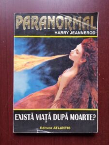 Harry Jeannerod - Exista viata dupa moarte?