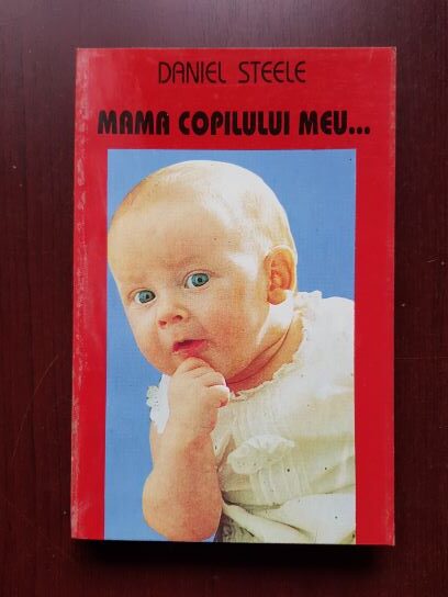 Daniel Steele - Mama copilului meu...
