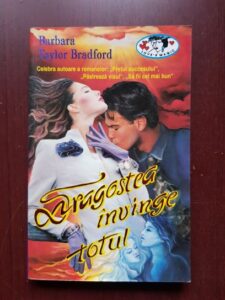Barbara Taylor Bradford - Dragostea invinge totul