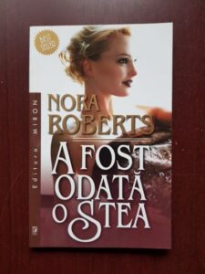 Nora Roberts - A fost odata o stea
