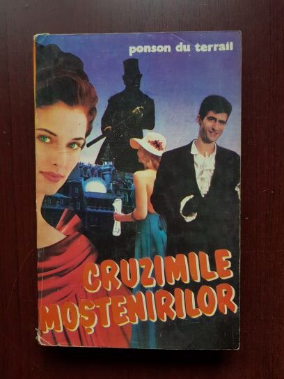 Ponson du Terrail - Cruzimile mostenirilor