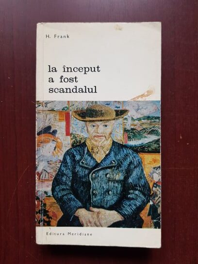 H. Frank - La inceput a fost scandalul
