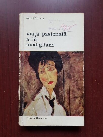 Andre Salmon - Viata pasionata a lui Modigliani