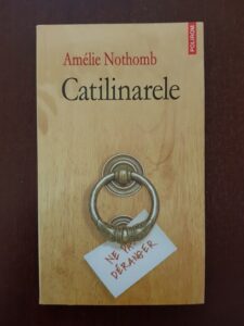 Amelie Nothomb - Catilinarele