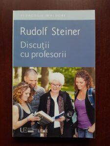 Rudolf Steiner - Discutii cu profesorii