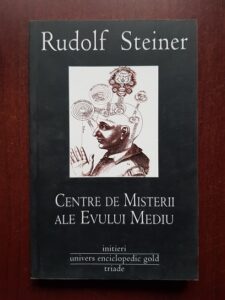 Rudolf Steiner - Centre de misterii ale evului mediu