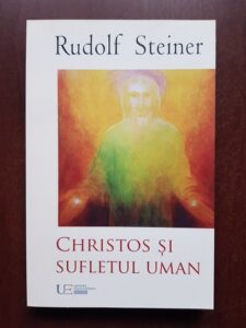 Rudolf Steiner - Christos si sufletul uman