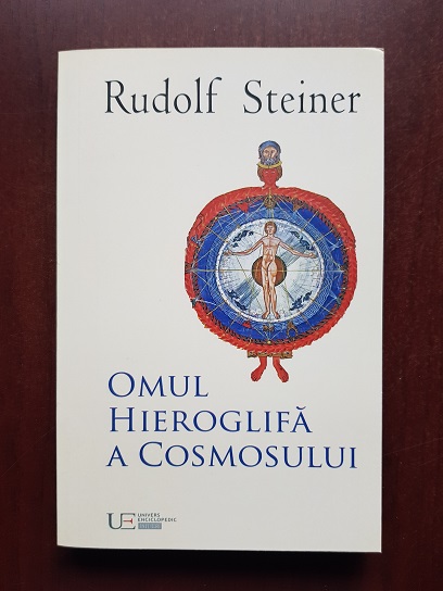 Rudolf Steiner - Omul hieroglifa a cosmosului
