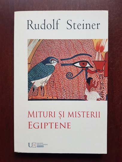 Rudolf Steiner - Mituri si misterii egiptene
