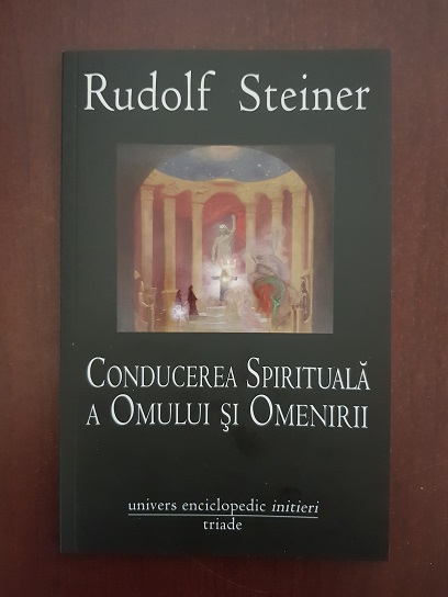 Rudolf Steiner - Conducerea spirituala a omului si omenirii