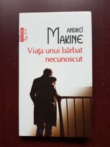 Andrei Makine - Viata unui barbat necunoscut