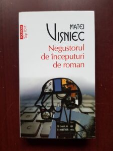 Matei Visniec - Negustorul de inceputuri de roman