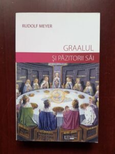 Rudolf Meyer - Graalul si pazitorii sai
