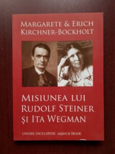 Margarete Krichner Bockholt, Erich Kirchner Bockholt - Misiunea lui Rudolf Steiner si Ita Wegman