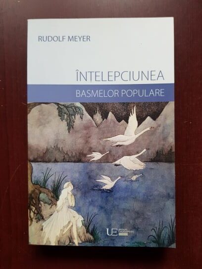 Rudolf Meyer - Intelepciunea basmelor populare
