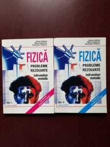 Adrian Galbura, Maria Iosupescu - Fizica, probleme rezolvate. Indrumator metodic. Bacalaureat, admitere in facultati 2 volume