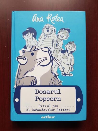 Ana Rotea - Dosarul Popcorn. Primul caz al Detectivilor Aerieni