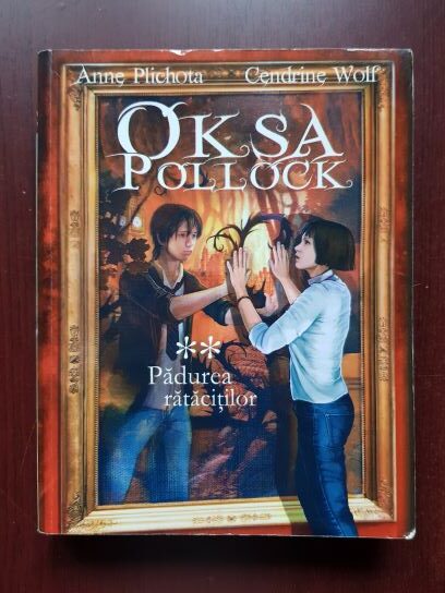 Anne Plichota, Cendrine Wolf - Oksa Pollock. volumul 2 Padurea ratacitilor