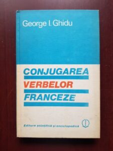 George I. Ghidu - Conjugarea verbelor franceze